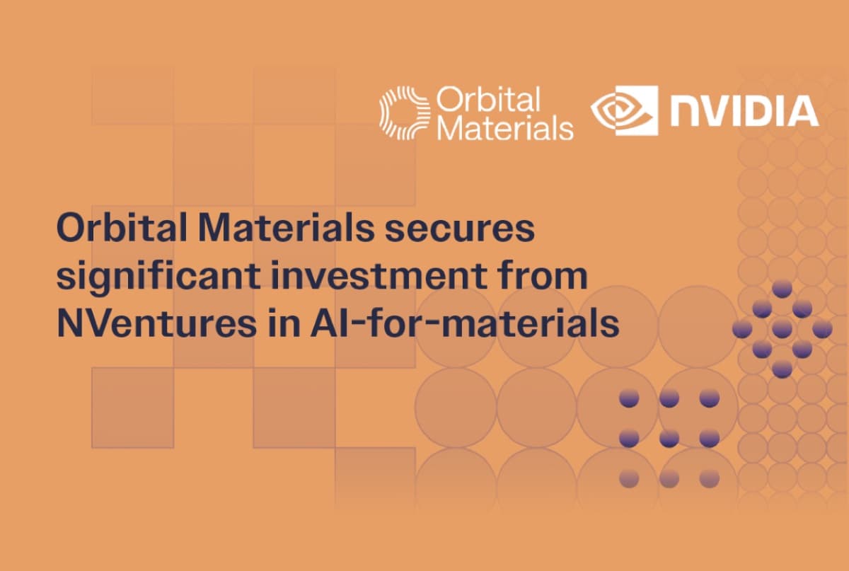 Orbital Materials to Advance Materials and Climate Technologies with AI, Using Investment from NVentures